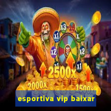 esportiva vip baixar